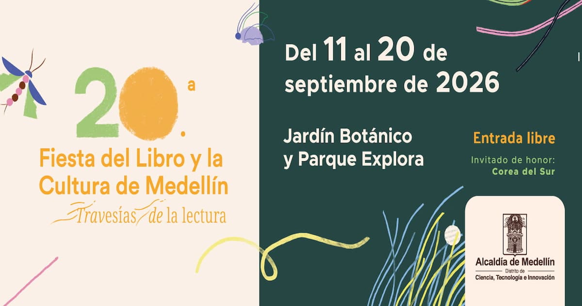 Fiesta del Libro y la Cultura de Medellín celebra 20 años con más de 3.600 actividades gratuitas.